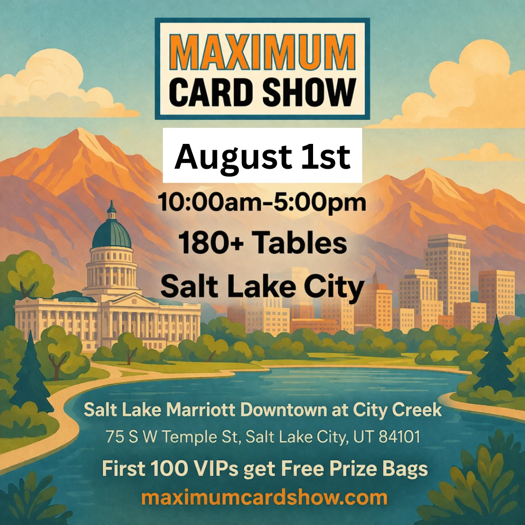Maximum Card Show - August 1st - Salt Lake City | Treasure