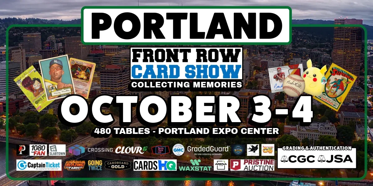 Front Row Card Show - Portland · Oct 3–4, 2026 | Treasure