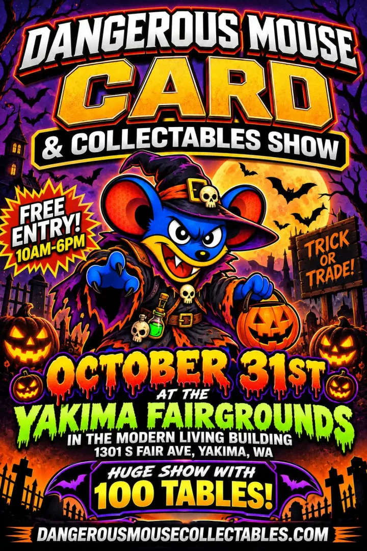 Dangerous Mouse Collectables Show #1 Yakima · Sat, Oct 31, 2026